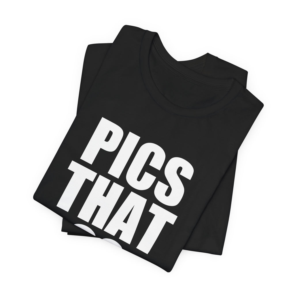 Pics That Go Hard Logo Tee