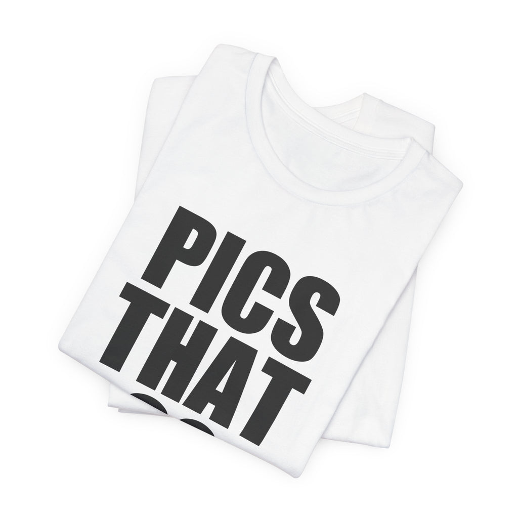 Pics That Go Hard Logo Tee